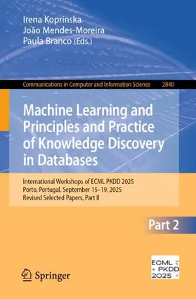 Koprinska / Mendes-Moreira / Branco |  Machine Learning and Principles and Practice of Knowledge Discovery in Databases | Buch |  Sack Fachmedien