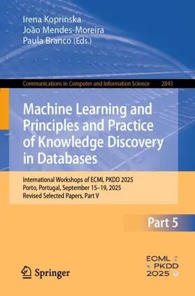 Koprinska / Mendes-Moreira / Branco |  Machine Learning and Principles and Practice of Knowledge Discovery in Databases | Buch |  Sack Fachmedien