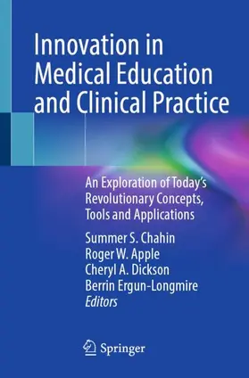 Chahin / Apple / Dickson | Innovation in Medical Education and Clinical Practice | Buch | 978-3-032-19115-1 | www.sack.de
