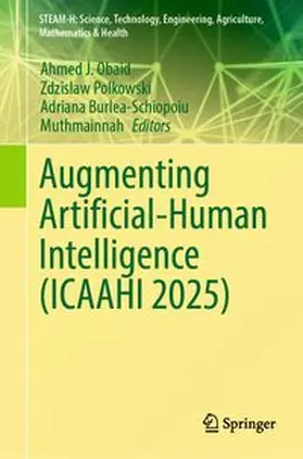 Obaid / Polkowski / Burlea-Schiopoiu | Augmenting Artificial-Human Intelligence (ICAAHI 2025) | E-Book | www.sack.de