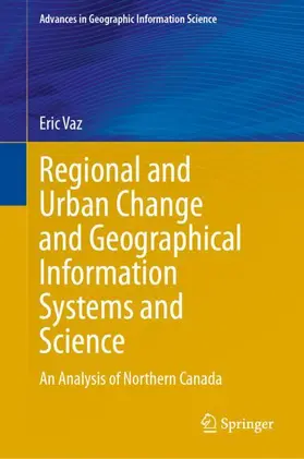 Vaz |  Regional and Urban Change and Geographical Information Systems and Science | Buch |  Sack Fachmedien