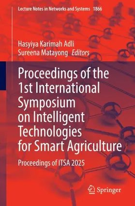 Adli / Matayong |  Proceedings of the 1st International Symposium on Intelligent Technologies for Smart Agriculture | Buch |  Sack Fachmedien