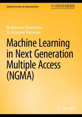 Abdul Matin / Mahmood |  Machine Learning in Next Generation Multiple Access (NGMA) | Buch |  Sack Fachmedien