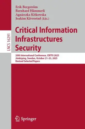 Bergström / Hämmerli / Kitkowska |  Critical Information Infrastructures Security | Buch |  Sack Fachmedien