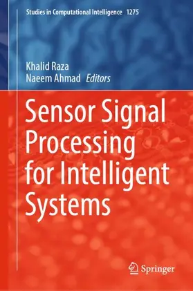 Raza / Ahmad |  Sensor Signal Processing for Intelligent Systems | Buch |  Sack Fachmedien