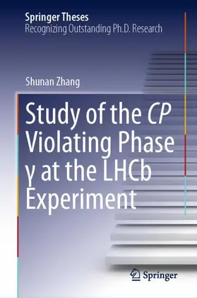 Zhang |  Study of the CP Violating Phase ¿ at the LHCb Experiment | Buch |  Sack Fachmedien