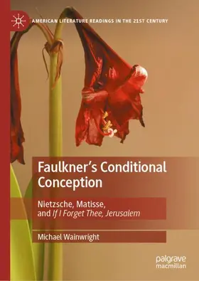 Wainwright |  Faulkner's Conditional Conception | Buch |  Sack Fachmedien