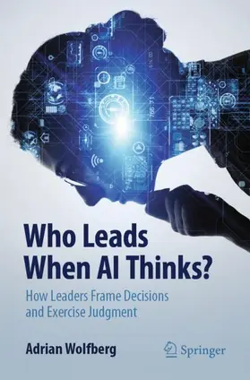Wolfberg |  Who Leads When AI Thinks? | Buch |  Sack Fachmedien