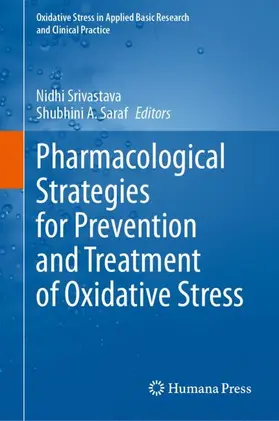 Srivastava / Saraf |  Pharmacological Strategies for Prevention and Treatment of Oxidative Stress | Buch |  Sack Fachmedien