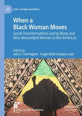 Harrington / Campos Lazo |  When a Black Woman Moves | Buch |  Sack Fachmedien
