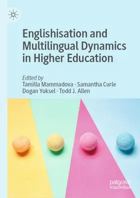 Mammadova / Curle / Yuksel |  Englishisation and Multilingual Dynamics in Higher Education | Buch |  Sack Fachmedien