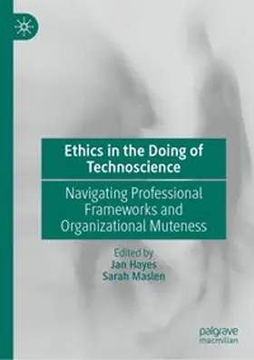 Hayes / Maslen |  Ethics in the Doing of Technoscience | eBook | Sack Fachmedien