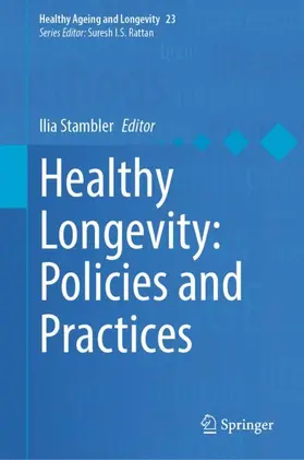 Stambler |  Healthy Longevity: Policies and Practices | Buch |  Sack Fachmedien