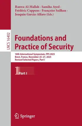 Al-Mallah / Ayed / Cuppens |  Foundations and Practice of Security | Buch |  Sack Fachmedien