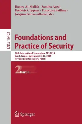 Al-Mallah / Ayed / Cuppens |  Foundations and Practice of Security | Buch |  Sack Fachmedien