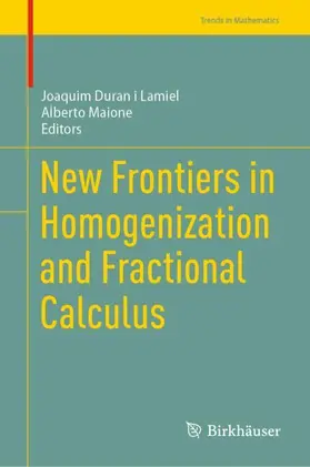 Duran i Lamiel / Maione |  New Frontiers in Homogenization and Fractional Calculus | Buch |  Sack Fachmedien