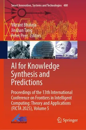 Bhateja / Tang / Peer |  AI for Knowledge Synthesis and Predictions | Buch |  Sack Fachmedien