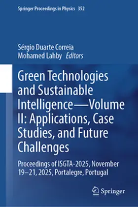 Duarte Correia / Lahby | Green Technologies and Sustainable Intelligence—Volume II: Applications, Case Studies, and Future Challenges | E-Book | www.sack.de