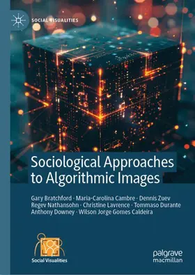 Bratchford / Cambre / Zuev |  Sociological Approaches to Algorithmic Images | Buch |  Sack Fachmedien