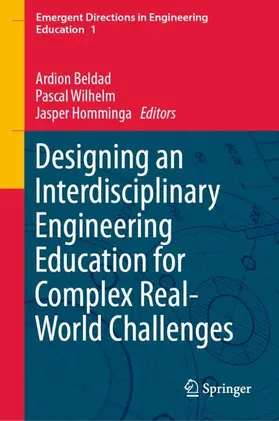 Beldad / Wilhelm / Homminga |  Designing an Interdisciplinary Engineering Education for Complex Real-World Challenges | Buch |  Sack Fachmedien