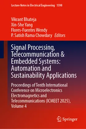 Bhateja / Yang / Wendy |  Signal Processing, Telecommunication & Embedded Systems: Automation and Sustainability Applications | Buch |  Sack Fachmedien