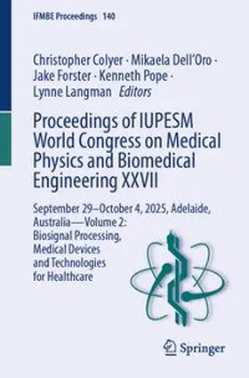 Colyer / Dell’Oro / Forster |  Proceedings of IUPESM World Congress on Medical Physics and Biomedical Engineering XXVII | eBook | Sack Fachmedien