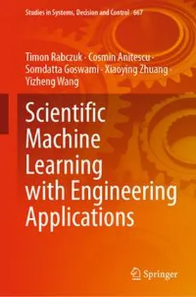 Rabczuk / Anitescu / Goswami |  Scientific Machine Learning with Engineering Applications | eBook | Sack Fachmedien