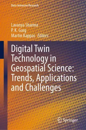 Sharma / Garg / Kappas |  Digital Twin Technology in Geospatial Science: Trends, Applications and Challenges | Buch |  Sack Fachmedien