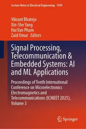Bhateja / Yang / Pham |  Signal Processing, Telecommunication & Embedded Systems: AI and ML Applications | Buch |  Sack Fachmedien