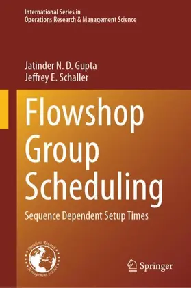 Gupta / Schaller |  Flowshop Group Scheduling | Buch |  Sack Fachmedien