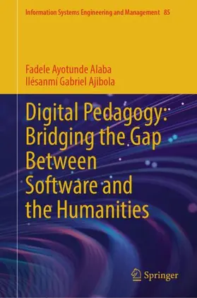 Alaba / Ajibola |  Digital Pedagogy: Bridging the Gap Between Software and the Humanities | Buch |  Sack Fachmedien