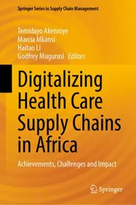 Akenroye / Mkansi / Li |  Digitalizing Health Care Supply Chains in Africa | eBook | Sack Fachmedien