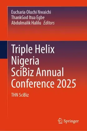 Nwaichi / Egbe / Halilu |  Triple Helix Nigeria SciBiz Annual Conference 2025 | Buch |  Sack Fachmedien