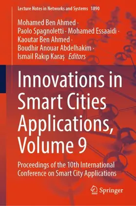 Ben Ahmed / Spagnoletti / Essaaidi |  Innovations in Smart Cities Applications, Volume 9 | Buch |  Sack Fachmedien