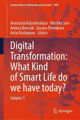 Kulachinskaya / Sari / Bencsik |  Digital Transformation: What Kind of Smart Life do we have today? | Buch |  Sack Fachmedien