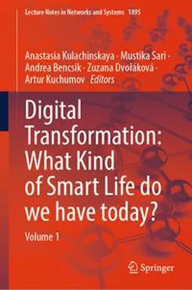Kulachinskaya / Sari / Bencsik |  Digital Transformation: What Kind of Smart Life do we have today? | eBook | Sack Fachmedien