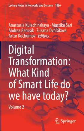 Kulachinskaya / Sari / Bencsik |  Digital Transformation: What Kind of Smart Life do we have today? | Buch |  Sack Fachmedien