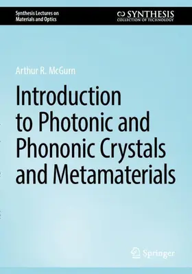 McGurn |  Introduction to Photonic and Phononic Crystals and Metamaterials | Buch |  Sack Fachmedien
