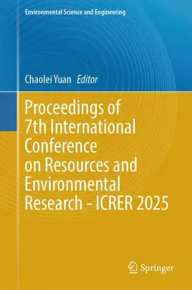 Yuan |  Proceedings of 7th International Conference on Resources and Environmental Research - ICRER 2025 | Buch |  Sack Fachmedien
