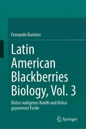 Ramirez | Latin American Blackberries Biology, Vol. 3 | Buch | 978-3-032-21015-9 | www.sack.de