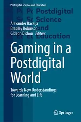 Bacalja / Robinson / Dishon | Gaming in a Postdigital World | E-Book | www.sack.de