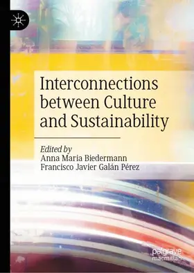 Biedermann / Galán Pérez |  Interconnections between Culture and Sustainability | Buch |  Sack Fachmedien