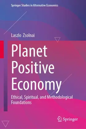 Zsolnai |  Planet Positive Economy | Buch |  Sack Fachmedien