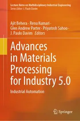 Behera / Kumari / Porter |  Advances in Materials Processing for Industry 5.0 | eBook | Sack Fachmedien