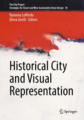 Loffredo / Girelli |  Historical City and Visual Representation | Buch |  Sack Fachmedien