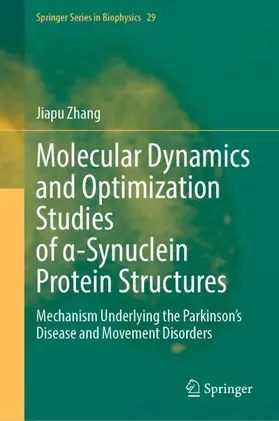 Zhang | Molecular Dynamics and Optimization Studies of a-Synuclein Protein Structures | Medienkombination | 978-3-032-21280-1 | www.sack.de