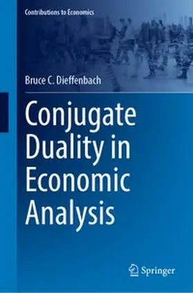 Dieffenbach | Conjugate Duality in Economic Analysis | E-Book | www.sack.de