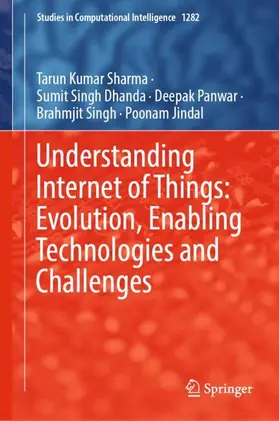 Sharma / Dhanda / Panwar |  Understanding Internet of Things: Evolution, Enabling Technologies and Challenges | Buch |  Sack Fachmedien