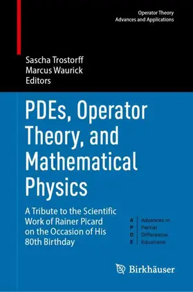Trostorff / Waurick |  PDEs, Operator Theory, and Mathematical Physics | Buch |  Sack Fachmedien