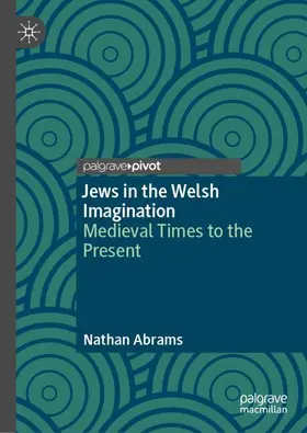 Abrams |  Jews in the Welsh Imagination | Buch |  Sack Fachmedien